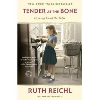 Image 1 of Tender at the Bone | Ruth Reichl