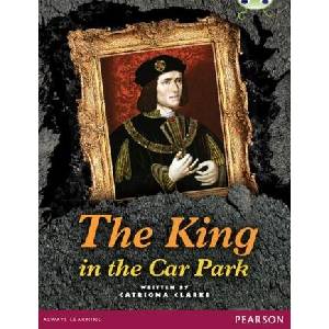 Bug Club Pro Guided Year 5 The King in the Car Park | Catriona Clarke (ISBN: 9780435185886)
