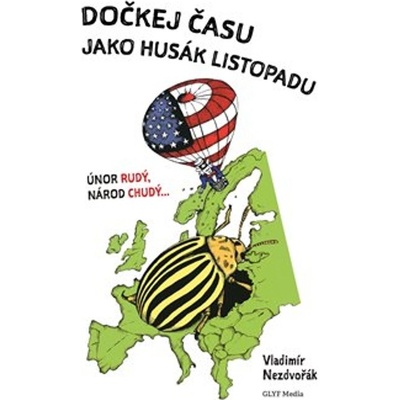 Dočkej času jako Husák listopadu - Vladimír Nezdvořák