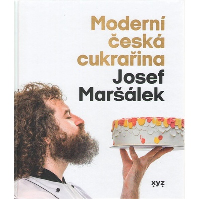 Moderní česká cukrařina - Josef Maršálek