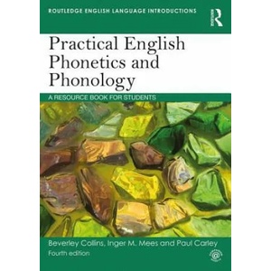 Practical English Phonetics and Phonology | Beverley Collins, Mees, Inger M. (Copenhagen Business School, Denmark), Paul Carley (ISBN: 9781138591509)