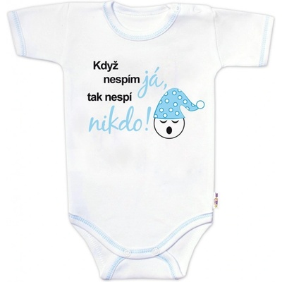 Body krátky rukáv s vtipným textom Baby Nellys Když nespím já tak nespí nikdo! chalan
