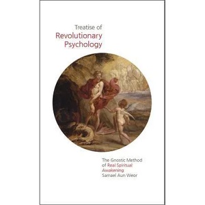 Treatise of Revolutionary Psychology | Samael Aun Weor (2013)