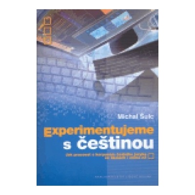 Experimentujeme s češtinou