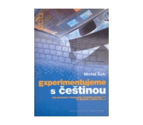 Experimentujeme s češtinou