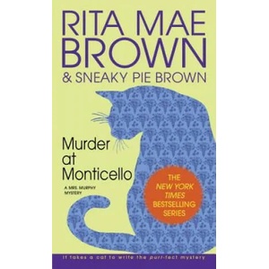 Murder at Monticello | Rita Mae Brown, Wendy Wray, Sneaky Pie Brown (ISBN: 9780553572353)