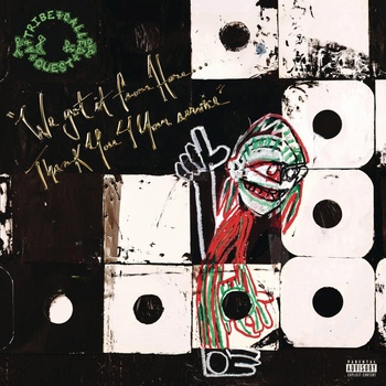 A Tribe Called Quest - We got It From Here