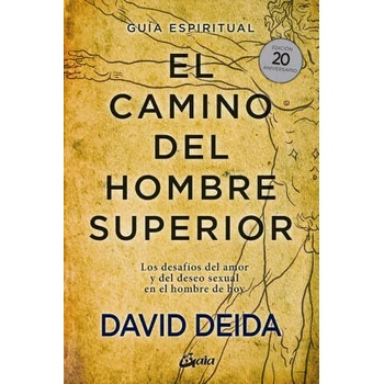 El camino del hombre superior. Guía espiritual. EDICIÓN 20 ANIVERSARIO