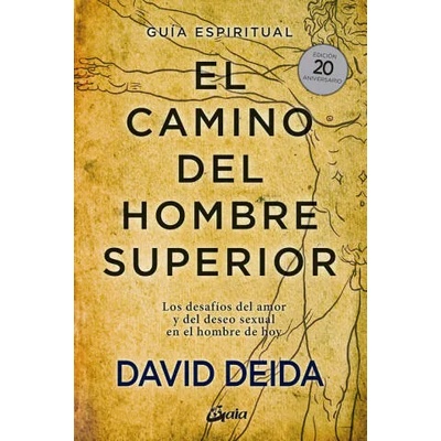 El camino del hombre superior. Guía espiritual. EDICIÓN 20 ANIVERSARIO