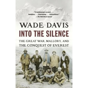 Into the Silence | Wade Davis (2012)