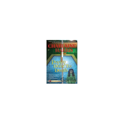 Poppy Done to Death - Charlaine Harris