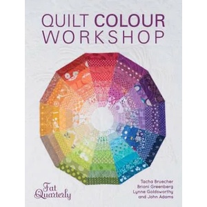 Quilt Colour Workshop | Fat Quarterly (ISBN: 9781446303757)