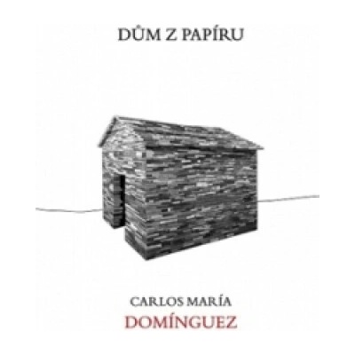 Dům z papíru - Domínguez Carlos María CZ