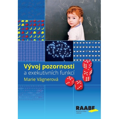 Vágnerová, Marie - Vývoj pozornosti a exekutivních funkcí