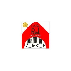 Little Red | Bethan Woollvin (ISBN: 9781447291404)
