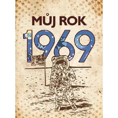Můj rok 1969, 2. vydání - Alena Breuerová