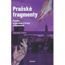 Pražské fragmenty - Povídky a povídání o Praze a Pražanech