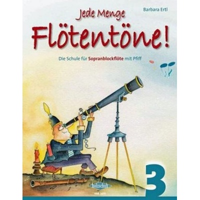 Jede Menge Flötentöne! Sopranblockflöte band 3