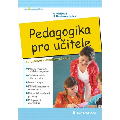 Pedagogika pro učitele - Alena Vališová, Hana Kasíková