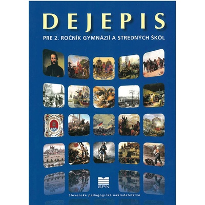 Dejepis pre 2. ročník gymnázií a SŠ - Bocková A., Tonková M., Kačírek L., Kodajová D.
