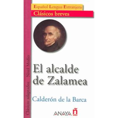 EL ALCALDE DE ZALAMEA Clasicos Breves - DE LA BARCA, C.