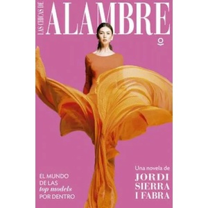 Las chicas de alambre | JORDI SIERRA I FABRA (ISBN: 9788491221371)