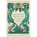 Enchanted Creatures - Natalie Lawrence