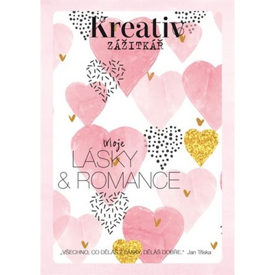 Kreativ zážitkář Moje lásky a romance