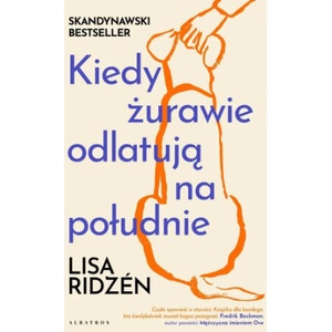 Kiedy żurawie odlatują na południe | Lisa Ridzén (2025)
