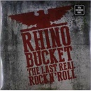Rhino Bucket ♫ Last Real Rock n' Roll / Coloured LP