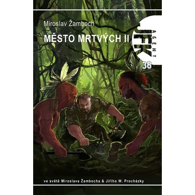 JFK 38 - Město mrtvých II - Miroslav Žamboch