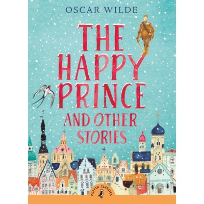 The Happy Prince and Other Stories - Oscar Wilde