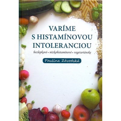 Varíme s histamínovou intoleranciou
