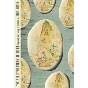 Selected Poems of Tu Fu - Expanded and Newly Translated by David Hinton | Tu Fu, David Hinton (ISBN: 9780811228381)