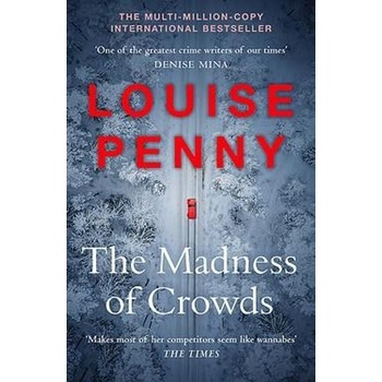 The Madness of Crowds - Louise Penny