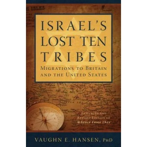 Israel's Lost 10 Tribes Britain | Vaughn E. Hansen (ISBN: 9781599559513)
