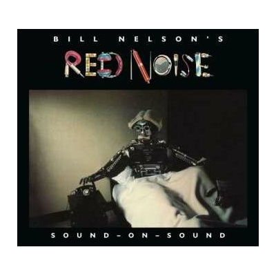 NELSON, BILL -RED NOISE SOUND ON SOUND CD
