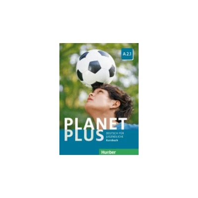 Planet Plus A2.1 Kursbuch - Wortberg Christoph