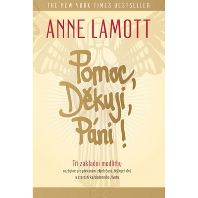 Pomoc, Děkuji, Páni! - Anne Lamottová