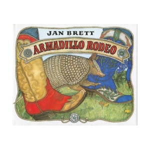 Armadillo Rodeo | Jan Brett (ISBN: 9780399228032)