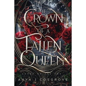 The Crown of a Fallen Queen (ISBN: 9781997524021)