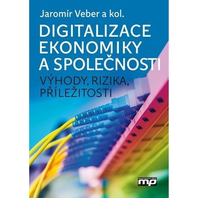 Digitalizace ekonomiky a společnosti - Jaromír Veber