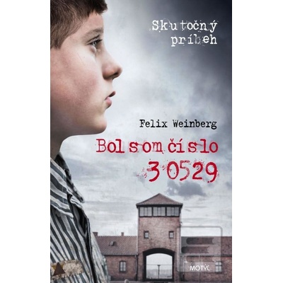 Bol som číslo 3 0529 - Felix Weinberg