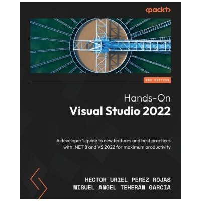 Hands-On Visual Studio 2022 - Second Edition