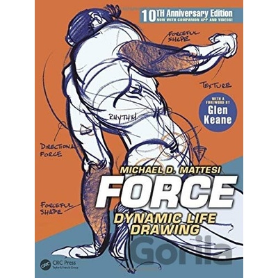 Force: Dynamic Life Drawing Mattesi Mike