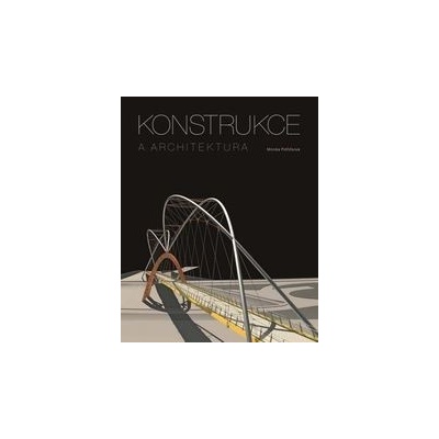 Konstrukce a architektura - Monika Petříčková
