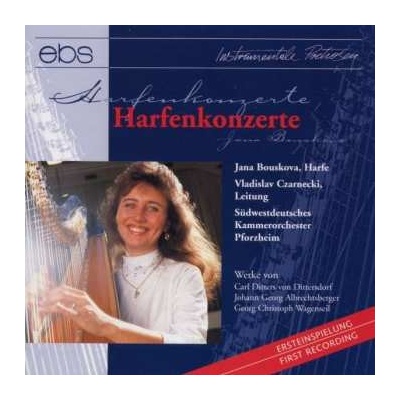 Karl Ditters Von Dittersdorf - Jana Bouskova Spielt Harfenkonzerte CD