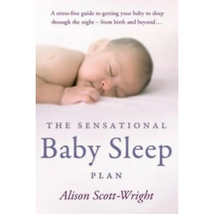 Sensational Baby Sleep Plan | Alison Scott-Wright (2010)