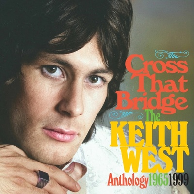 Keith West - Keith West - Cross The Bridge - The Anthology 1965-1999 CD