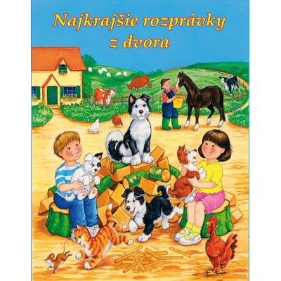 Najkrajšie rozprávky z gazdovského dvora